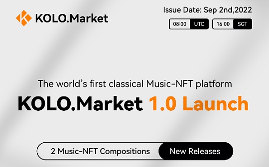 KOLO.Market 1.0 发布及 2 款全新音乐NFT 作品发售_KOL:OLOID