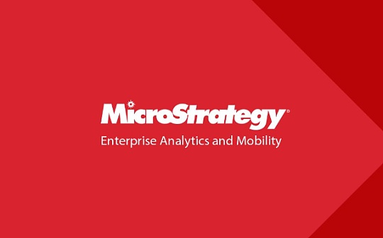 投资数字资产的机构版图（二）：Microstrategy