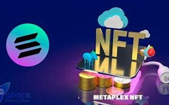 金色观察 | Multicoin：我们为什么要领投Metaplex_ENTR:LMETA币