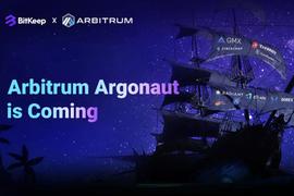 BitKeep启动Arbitrum Argonaut，并与生态头部协议达成合作_BIT:SpectrumNetwork