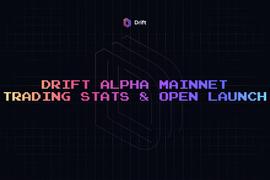 获Multicoin Capital领投，「Drift Protocol」想做滑点最低的DeFi衍生品市场_IFT:DriftDelivery.CC