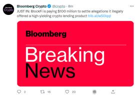 消息人士：加密借贷公司BlockFi将支付1亿美元与美国证券交易委员会和各州进行和解_BLOC:LOCK
