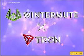 波场TRON与Wintermute达成战略合作伙伴关系，Wintermute已正式成为TRX官方做市商-ODAILY_TRX:TRO
