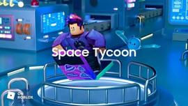 三星在元宇宙平台Roblox上发布“Space Tycoon”-ODAILY_元宇宙:VM Tycoons Businesses