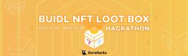 BUIDL NFT LOOT BOX HACKATHON正式启动！实现可编程激励！参与可获取Dora奖励-ODAILY_NFT:LOOT