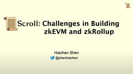 Scroll 联创 Haichen Shen：构建 zkEVM 和 zk Rollup 的挑战_SCR:CROOGE