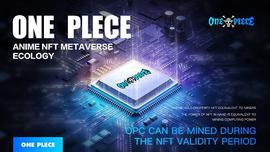NFT即算力ONE PIECE元宇宙生态改变现有矿业生态_NFT:ECE