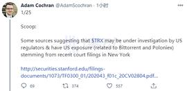Cinneamhain Ventures合伙人：TRX（波场）或正在接受美国监管机构调查_CIN:TRO