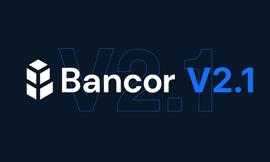 Bancor v2.1拟通过弹性BNT供应解决AMM难题，最初将支持60种ERC20资产_DEFI:StingDefi