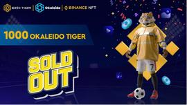 1000个Okaleido Tiger首发上线Binance NFT    引发抢购热潮_IDO:GER