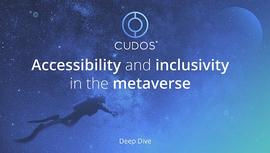 Cudos 深聊 | 元宇宙的可及性和包容性_元宇宙:元宇宙币价格今日行情