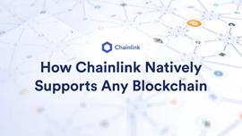 一文读懂Chainlink的跨链兼容性：为任何区块链网络提供原生的预言机服务_区块链:UNT Chain