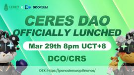 DCOREUM 首个生态项目 Ceres DAO 正式上线_DCO:CORE币总量有销毁