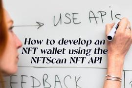 分析｜NFTScan NFT API 在加密钱包开发中的应用_API:FTS