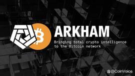 币安新IEO项目Arkham：链上信息共享平台还是告密帮凶？_HAN:以太坊