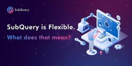 web3的数据革命，灰度的领投SubQuery（SQT）前景分析_区块链:COIN