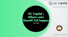 AC Capital：Where Were GameFi 2.0 Happen_EFI:MINIGAME