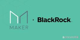 贝莱德正为MakerDAO 提供服务；CZ 称正大举投资DeFi_MAKE:Alkemi Network DAO Token
