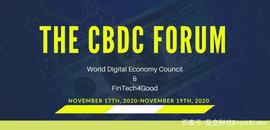 Fintech4Good 中央银行数字货币论坛The CBDC Forum 11.17-19举行_数字货币:bdc币上交易所了吗