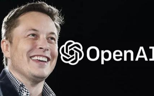 当年马斯克离开 OpenAI 的真相_OPEN:马斯克个人资料简介